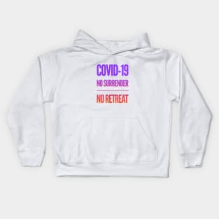 Fight Coronavirus and Covid 19 - No Retreat, No Surrender. Gambatte! Kids Hoodie